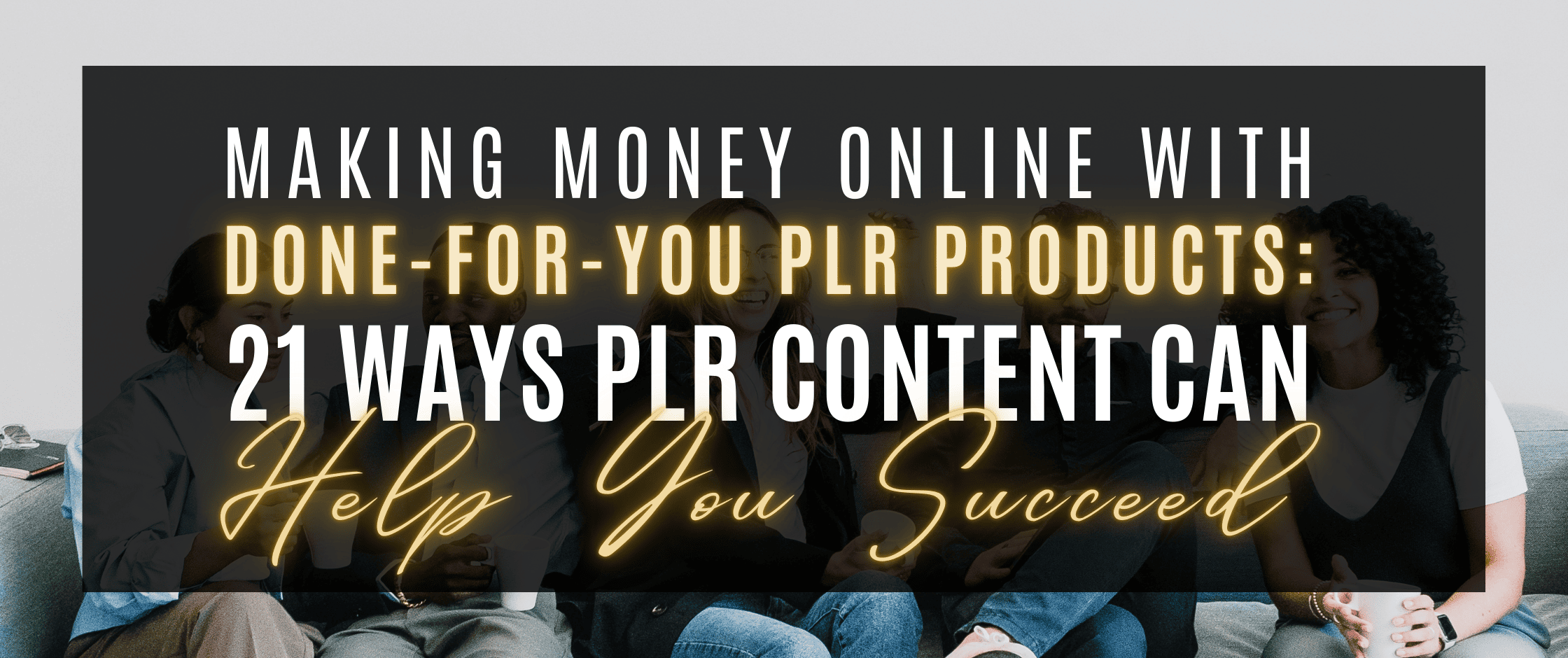 Woman creating passive income through Done-For-You PLR products